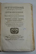 Istituzione antiquario lapidaria o sia introduzione allo studio delle antiche latine iscrizioni… in questa seconda edizione accresciuta d'in'appendice…