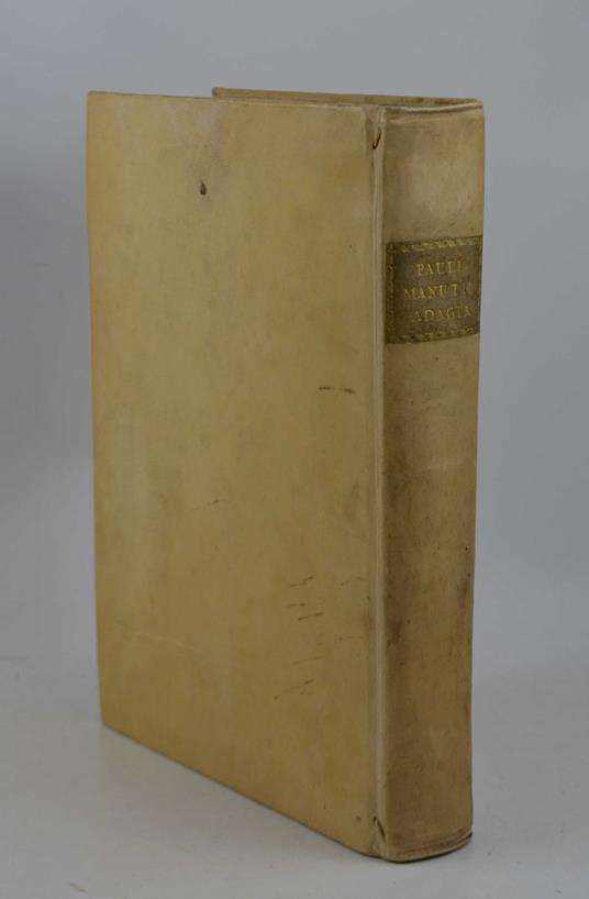 Adagia quaecumque ad hanc diem exierunt, Paulli Manutii studio, atque industria, doctissimorum Theologorum consilio, atque ope, ab omnibus mendis vindicata, quae pium, et veritatis Catholicae studiosum lectorem poterant offendere:… - Erasmo da Rotterdam - copertina