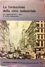 Quaderni storici 27. La formazione della città industriale con aggiornamenti e note di storia demografica