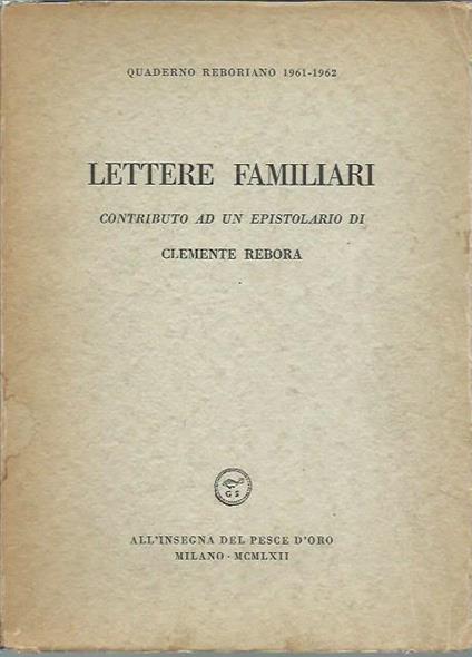 Lettere familiari - Contributo ad un epistolario di Clemente Rebora - Clemente Rebora - copertina