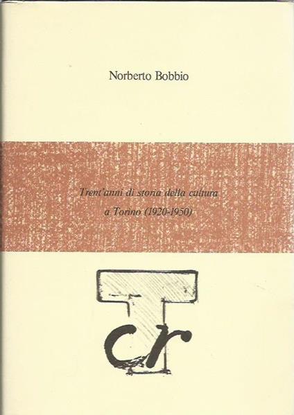 Trent'anni di storia della cultura a Torino (1920 - 1950) - Norberto Bobbio - copertina