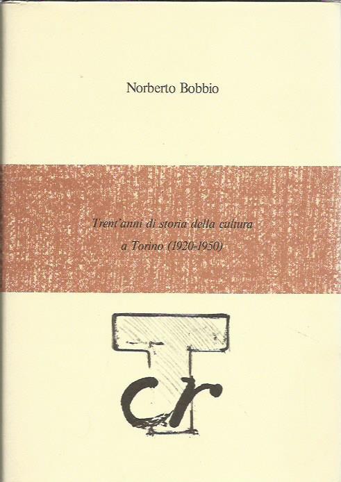Trent'anni di storia della cultura a Torino (1920 - 1950) - Norberto Bobbio - copertina