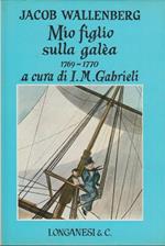 Mio figlio sulla Galea 1769-1770