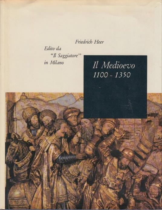 Il Medioevo 1100-1350 - Friedrich Heer - copertina