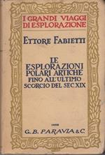 Le esplorazioni polari artiche fino all'ultimo scorcio del sec. XIX. Sulla traccia di W. de Fonvielle