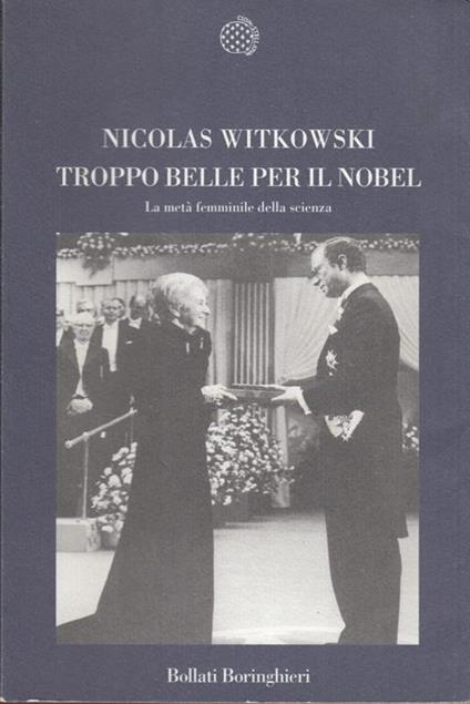 Troppe belle per il Nobel. La metà femminile della scienza - Nicolas Witkowski - copertina