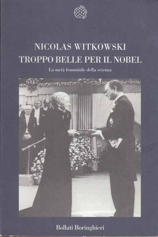 Troppe belle per il Nobel. La metà femminile della scienza - Nicolas Witkowski - copertina