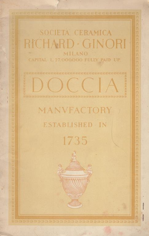 Società ceramica Richard - Ginori Milano Capital L. 27.000.000 Fully Paid Up. Doccia. Manufactory established in 1735 - Anonimo - copertina