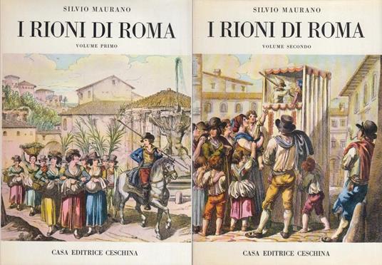 I rioni di Roma Volume Primo Volume Secondo - Silvia Maurano - copertina
