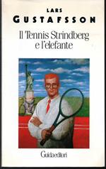 Il tennis, Strindberg e l'elefante