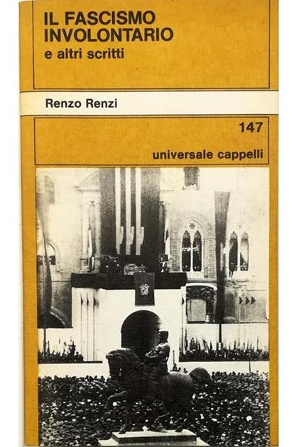 Il fascismo involontario e altri scritti - Renzo Renzi - copertina