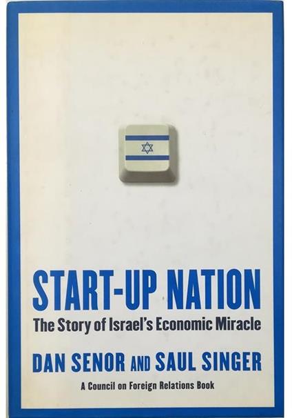 Start-up Nation The Story of Israel's Economic Miracle A Council on Foreign Relations Book - copertina