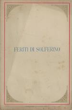 Feriti di Solferino sul campo e negli ospitali Enrico Dunant