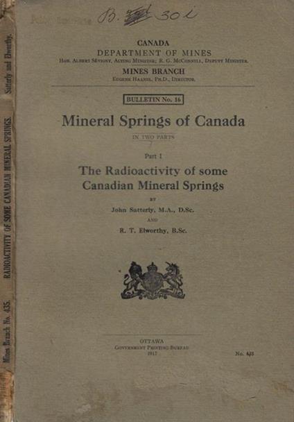 Minel Springs of Canada- The Radioactivity of some Canadian Mineral Springs Part I John Satterly M.A.- R.T. Elworthy B.Sc. - copertina
