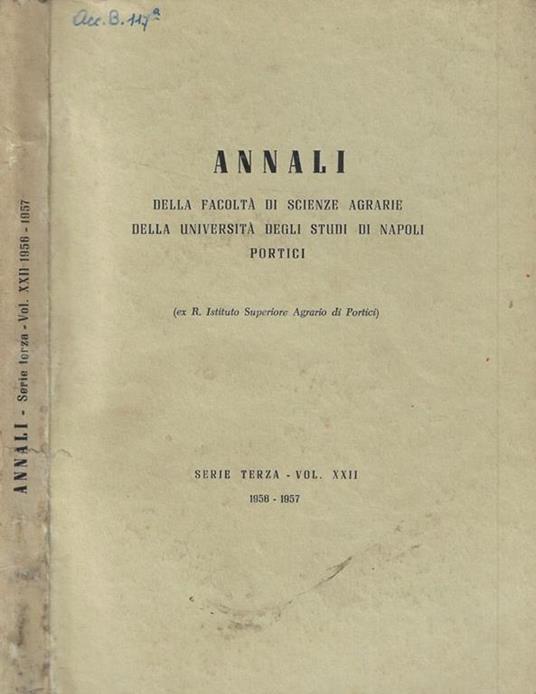 Annali della Facoltà di Scienze Agrarie della Università degli Studi di Napoli Portici vol. XXII 1956-1957 - copertina