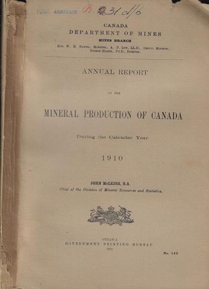 Annual Report on the Mineral Production of Canada. During the Calendar Year 1910 John McLeish - copertina