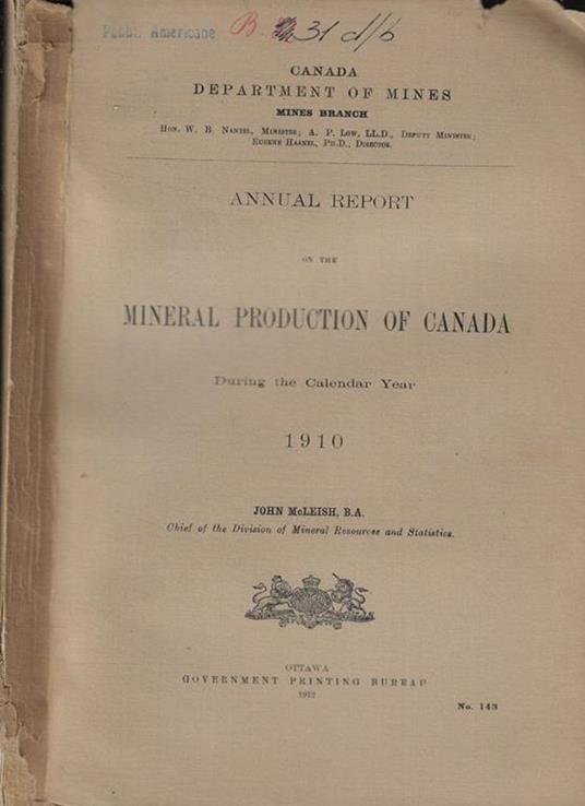 Annual Report on the Mineral Production of Canada. During the Calendar Year 1910 John McLeish - copertina