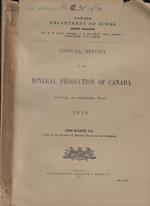 Annual Report on the Mineral Production of Canada. During the Calendar Year 1910 John McLeish