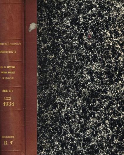 Reale istituto lombardo di scienze e lettere. Rendiconti. Classe di lettere e scienze morali e storiche. Vol.LXXI, 2 della serie III - copertina