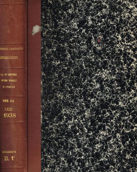 Reale istituto lombardo di scienze e lettere. Rendiconti. Classe di lettere e scienze morali e storiche. Vol.LXXI, 2 della serie III - copertina