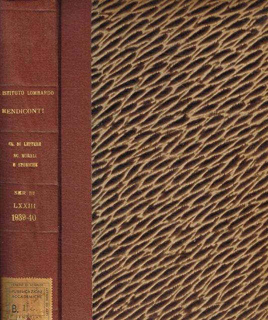 Reale istituto lombardo di scienze e lettere. Rendiconti. Classe di lettere e scienze morali e storiche. Vol.LXXIII, 4 della serie III - copertina