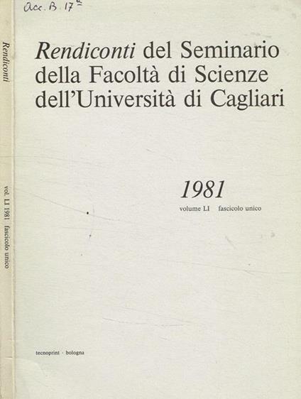 Rendiconti del seminario della facoltà di scienze dell'università di Cagliari 1981, vol.LI, fascicolo unico - copertina