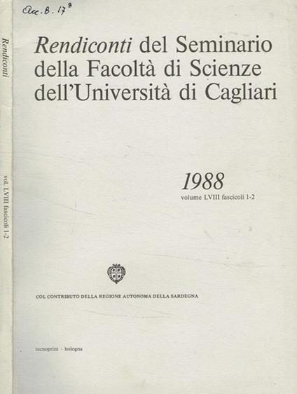 Rendiconti del seminario della facoltà di scienze dell'università di Cagliari 1988 vol.LVIII, fasc.1-2 - copertina