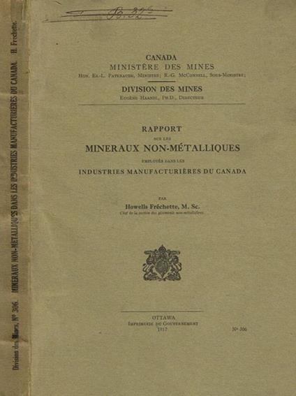 Canada ministere des mines. Rapport sur les mineraux non-metalliques employes dans les industries manufacturieres du Canada Howells Frechette - copertina