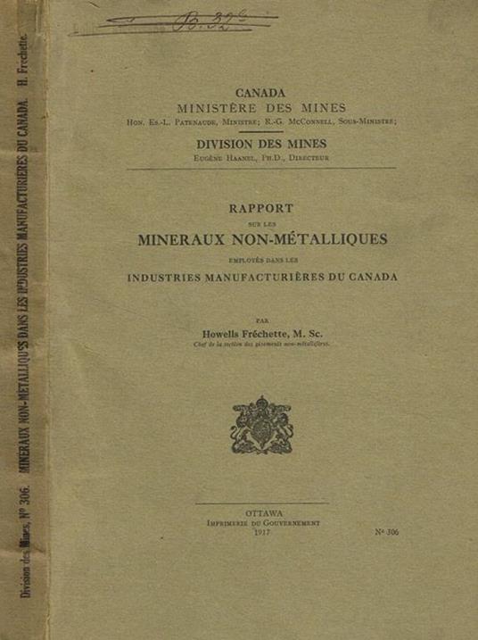 Canada ministere des mines. Rapport sur les mineraux non-metalliques employes dans les industries manufacturieres du Canada Howells Frechette - copertina
