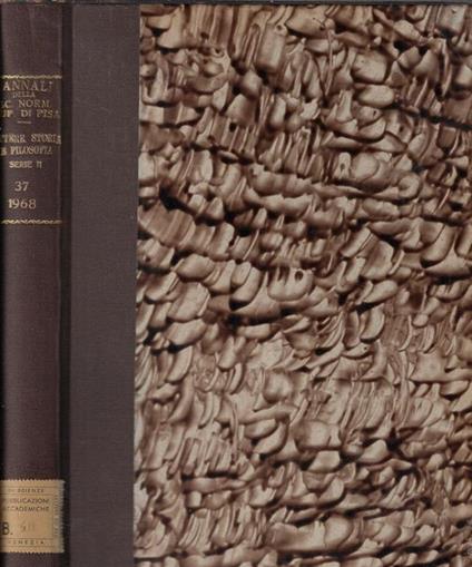 Annali della scuola normale superiore di Pisa serie II Vol. XXXVII Tristano Bolelli, direttore - copertina