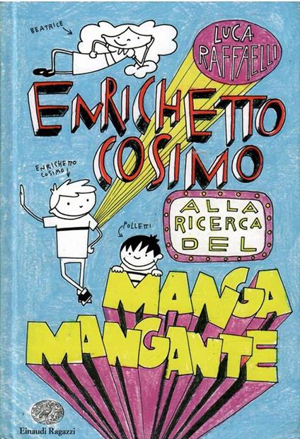 Enrichetto Cosimo Alla Ricerca Del Manga Mancante - Luca Raffaelli - copertina