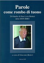 Parole Come Rombo Di Tuono 26 Omelie Di Don Livio Botteri Detto Don Bibo