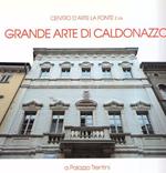 Centro D'Arte La Fonte E La Grande Arte Di Caldonazzo A Palazzo Trentini