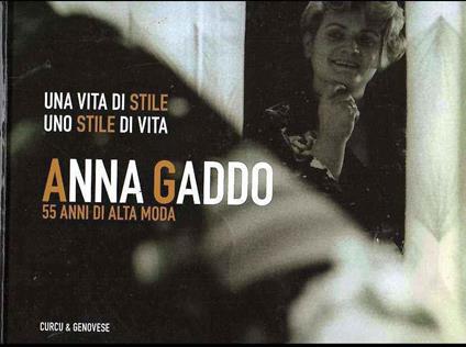 Anna Gaddo 55 Anni Di Alta Moda - Luisa Gretter Adamoli - copertina