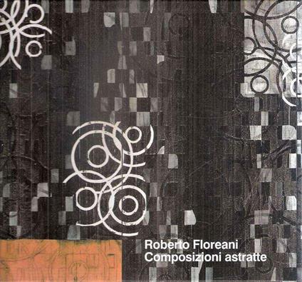 Composizioni Astratte - Roberto Floreani - copertina