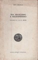 Tra Hegelismo e Neoempirismo. Saggio su G. R. G. Mure