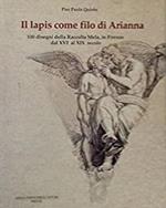 Il lapis come filo di Arianna. 100 disegni della raccolta Mela, in Firenza dal XVI al XIX secolo