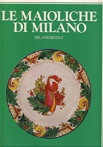 Le maioliche di Milano del XVIII secolo - Saul Levy - copertina