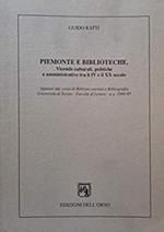 Piemonte e Biblioteche. Vicende culturali, politiche e amministrative tra il IV e il XX secolo