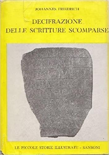 Johannes Friedrich – Decifrazione delle scritture e delle lingue scomparse (1961) Johannes Friedrich – Decifrazione delle scritture e delle lingue scomparse (1961)