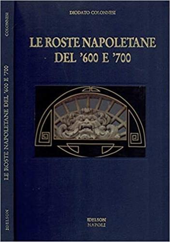 Le roste napoletane del '600 e del '700 - Diodato Colonnesi - copertina