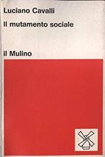 Il mutamento sociale. Sette ricerche sulla civiltà occidentale