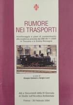 Rumore nei trasporti. Monitoraggio e piani di contenimento alla scadenza prevista del DM 29. 11. 2000 in Toscana e in Emilia Romagna