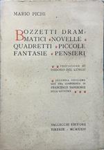 Bozzetti drammatici. Novelle. Quadretti. Piccole fantasie. Pensieri