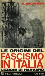 Le origini del fascismo in Italia. Lezioni di Harvard
