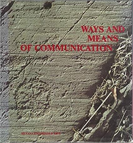 Ways and means of communication. From prehistory to the present - day - Giorgio Taborelli - copertina