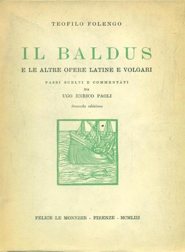 Il Baldus e ale altre opere latine e volgari - Teofilo Folengo - copertina