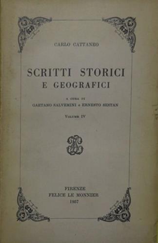Scritti storici e geografici. Volume IV - Carlo Cattaneo - copertina