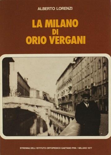La Milano di Orio Vergani - Alberto Lorenzi - copertina