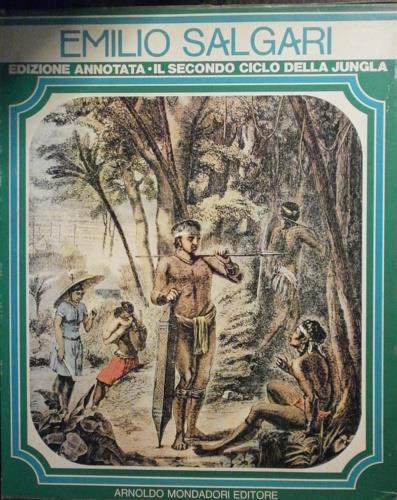 Edizione integrale annotata. Il secondo ciclo della jungla. Vol. I: Il re del mare. Vol. II: Sandokan alla riscossa. Vol. III: Alla conquista di un impero - Emilio Salgari - copertina
